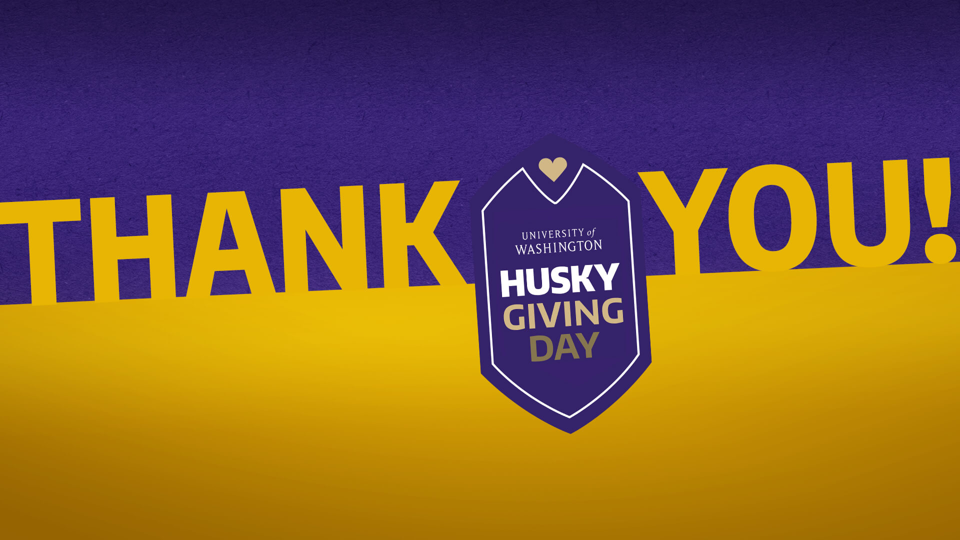 Photo of text: Thank You! with a "badge" reading University of Washington Husky Giving Day with a purple and gold background